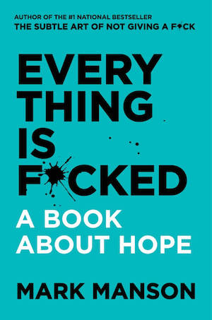 Mark Manson's Everything is Fucked book cover