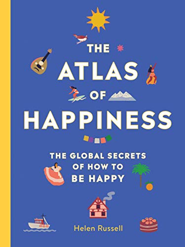 Atlas of Happiness by Helen Russell