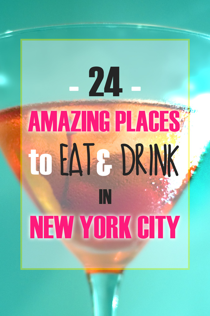 24 Amazing Places to Eat and Drink in New York City