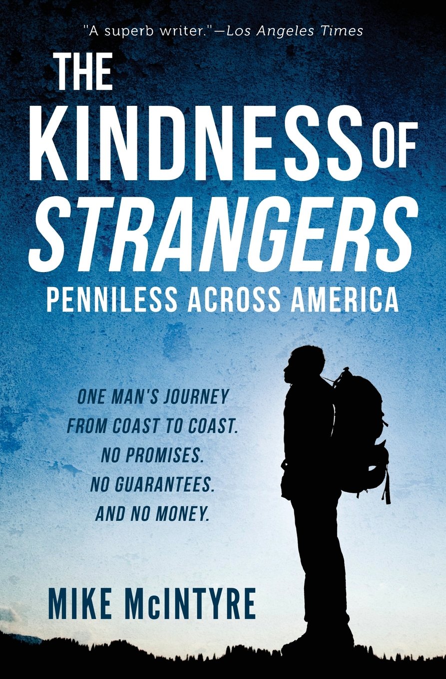 The Kindness of Strangers: Penniless Across America book cover image